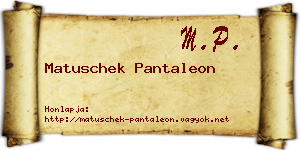 Matuschek Pantaleon névjegykártya